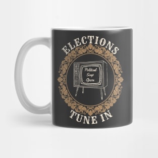 Elections Political Soap Opera Mug